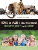 Morals and Values of Tales for Children, Teenagers, Adults and Old Folks