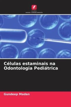 Células estaminais na Odontologia Pediátrica - Madan, Gundeep