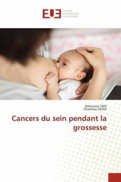 Cancers du sein pendant la grossesse - TADJ, Keltouma;ZAOUI, Chahinez