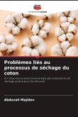 Problèmes liés au processus de séchage du coton