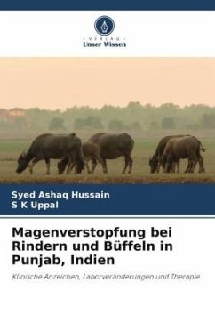 Magenverstopfung bei Rindern und Büffeln in Punjab, Indien - Hussain, Syed Ashaq;Uppal, S K