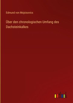 Über den chronologischen Umfang des Dachsteinkalkes - Mojsisovics, Edmund von