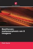 Beethoven-metamorphosis em 8 imagens