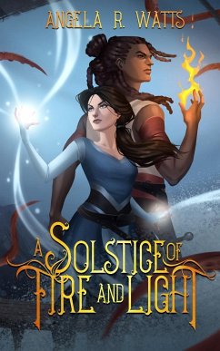 A Solstice of Fire and Light - Watts, Angela R.