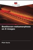 Beethoven-métamorphose en 8 images