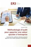 Méthodologie d¿audit pour apporter une valeur ajoutée à l'entreprise