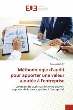 Méthodologie d¿audit pour apporter une valeur ajoutée à l'entreprise - HATHRY, Georges