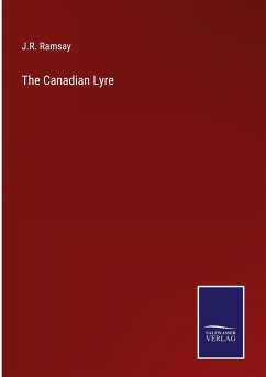 The Canadian Lyre - Ramsay, J. R.
