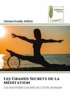 Les Grands Secrets de la Méditation - AWELE, Christel Freddy