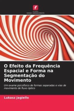 O Efeito da Frequência Espacial e Forma na Segmentação do Movimento - Jagiello, Lukasz