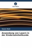 Anwendung von Lasern in der Kinderzahnheilkunde