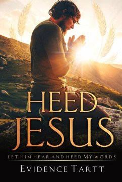 Heed Jesus - Tartt, Evidence