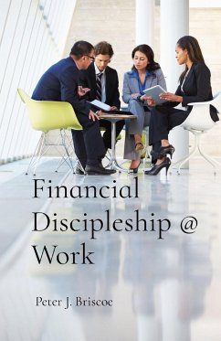 Financial Discipleship @ Work - Briscoe, Peter J.