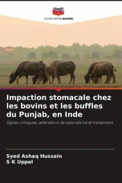 Impaction stomacale chez les bovins et les buffles du Punjab, en Inde - Hussain, Syed Ashaq;Uppal, S K