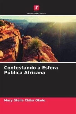 Contestando a Esfera Pública Africana - Okolo, Mary Stella Chika