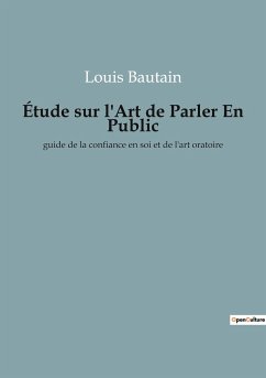 Étude sur l'Art de Parler En Public - Bautain, Louis
