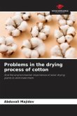 Problems in the drying process of cotton