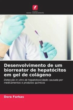 Desenvolvimento de um biorreator de hepatócitos em gel de colágeno - Farkas, Dora
