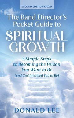 The Band Director's Pocket Guide to Spiritual Growth - Lee, Donald