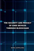 IMPROVING THE SECURITY AND PRIVACY OF EDGE DEVICES THROUGH BLOCKCHAIN
