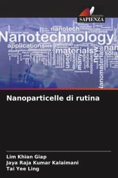 Nanoparticelle di rutina - Khian Giap, Lim;Kalaimani, Jaya Raja Kumar;Yee Ling, Tai
