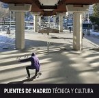 Puentes de Madrid : técnica y cultura Puentes de Madrid : técnica y cultura