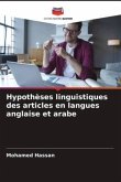 Hypothèses linguistiques des articles en langues anglaise et arabe