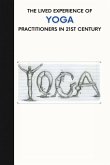 The Lived Experience of Yoga Practice in 21st Century