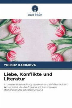 Liebe, Konflikte und Literatur - Karimova, Yulduz