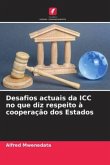 Desafios actuais da ICC no que diz respeito à cooperação dos Estados