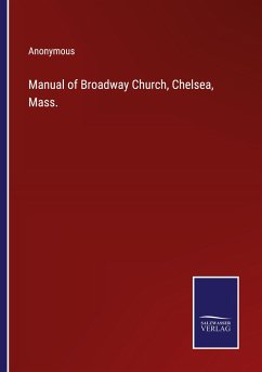 Manual of Broadway Church, Chelsea, Mass. - Anonymous