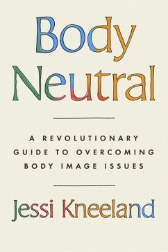 Body Neutral - Kneeland, Jessi