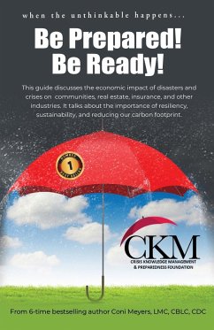 When the Unthinkable Happens...Be Prepared! Be Ready - Meyers, Coni K