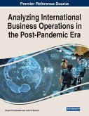 Analyzing International Business Operations in the Post-Pandemic Era