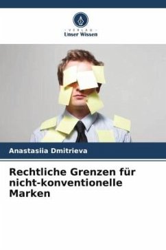 Rechtliche Grenzen für nicht-konventionelle Marken - Dmitrieva, Anastasiia