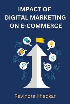 Impact of Digital Marketing on E-Commerce Business - Khedkar, Ravindra