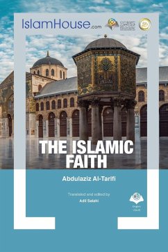 THE ISLAMIC FAITH - Abdulaziz Al-Tarif