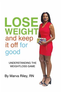 Lose Weight and Keep It Off for Good! - Riley, Marva