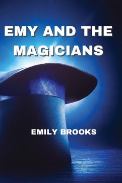 EMY AND THE MAGICIANS - Brooks, Emily