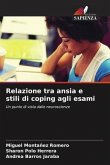 Relazione tra ansia e stili di coping agli esami