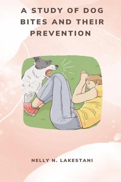 A Study of Dog Bites and their Prevention - N, Nelly Lakestani