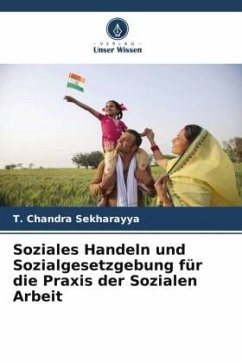 Soziales Handeln und Sozialgesetzgebung für die Praxis der Sozialen Arbeit - Chandra Sekharayya, T.