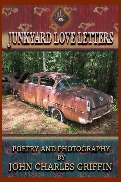 Junkyard Love Letters - Griffin, John Charles