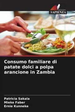 Consumo familiare di patate dolci a polpa arancione in Zambia - Sakala, Patricia;Faber, Mieke;Kunneke, Ernie