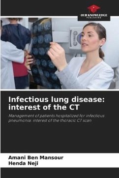 Infectious lung disease: interest of the CT - Ben Mansour, Amani;Neji, Henda