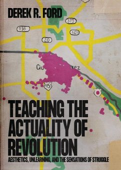 Teaching the Actuality of Revolution - Ford, Derek R.