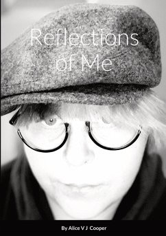 Reflections of Me By Alice V J Cooper - V J Cooper, Alice