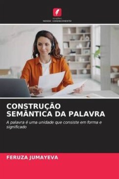 CONSTRUÇÃO SEMÂNTICA DA PALAVRA - JUMAYEVA, FERUZA