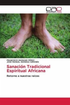 Sanación Tradicional Espiritual Africana - Pérez, Francisco Mariano;NORIEGA GIRONÉS, JOSÉ MANUEL