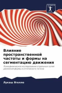 Vliqnie prostranstwennoj chastoty i formy na segmentaciü dwizheniq - Yagello, Lukash